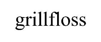 GRILLFLOSS