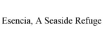 ESENCIA, A SEASIDE REFUGE