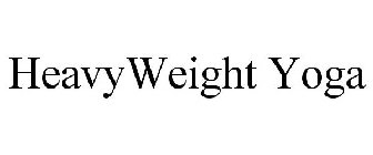 HEAVYWEIGHT YOGA