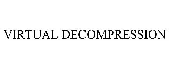 VIRTUAL DECOMPRESSION