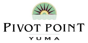PIVOT POINT YUMA