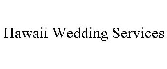 HAWAII WEDDING SERVICES