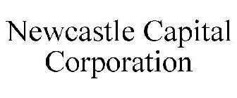 NEWCASTLE CAPITAL CORPORATION