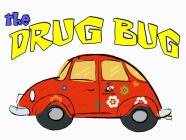 THE DRUG BUG BEE...DRUG FREE