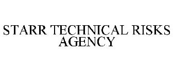 STARR TECHNICAL RISKS AGENCY