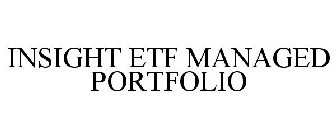 INSIGHT ETF MANAGED PORTFOLIO