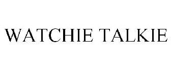 WATCHIE TALKIE