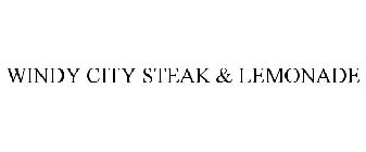 WINDY CITY STEAK & LEMONADE
