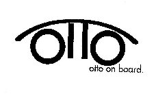 OTTO OTTO ON BOARD