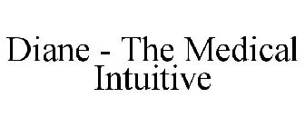 DIANE - THE MEDICAL INTUITIVE