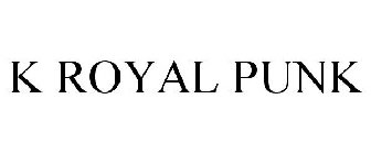 K ROYAL PUNK