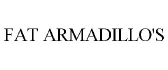 FAT ARMADILLO'S