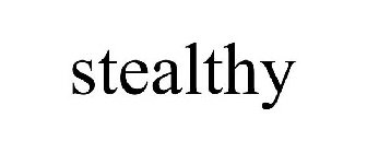 STEALTHY