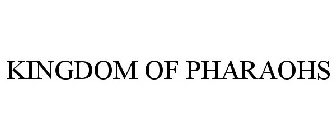KINGDOM OF PHARAOHS