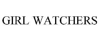 GIRL WATCHERS