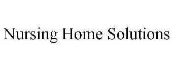 NURSING HOME SOLUTIONS