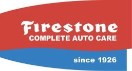 FIRESTONE COMPLETE AUTO CARE SINCE 1926