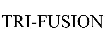 TRI-FUSION