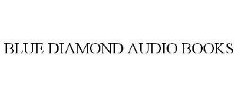 BLUE DIAMOND AUDIO BOOKS