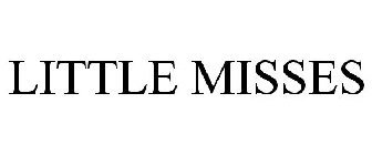 LITTLE MISSES