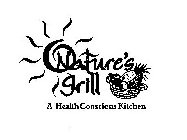 NATURE'S GRILL A HEALTH CONSCIOUS KITCHEN