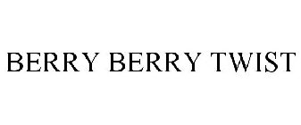 BERRY BERRY TWIST