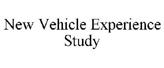 NEW VEHICLE EXPERIENCE STUDY