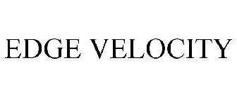 EDGE VELOCITY