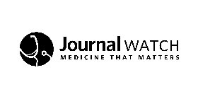 JOURNAL WATCH MEDICINE THAT MATTERS