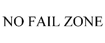 NO FAIL ZONE