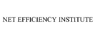 NET EFFICIENCY INSTITUTE