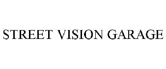 STREET VISION GARAGE