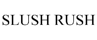 SLUSH RUSH
