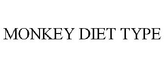 MONKEY DIET TYPE