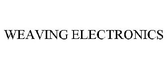 WEAVING ELECTRONICS