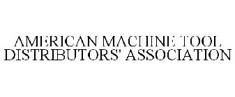 AMERICAN MACHINE TOOL DISTRIBUTORS' ASSOCIATION