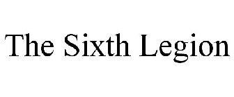 THE SIXTH LEGION