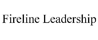 FIRELINE LEADERSHIP