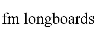 FM LONGBOARDS