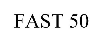 FAST 50