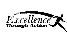 EXCELLENCE THROUGH ACTION