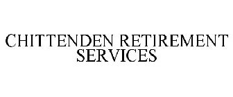 CHITTENDEN RETIREMENT SERVICES