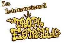 LA INTERNACIONAL TROPA ESTRELLA