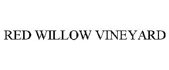 RED WILLOW VINEYARD