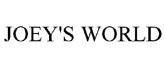 JOEY'S WORLD