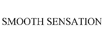 SMOOTH SENSATION