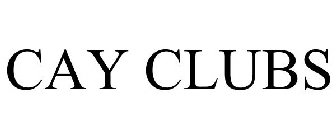 CAY CLUBS
