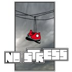 NO STRESS