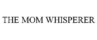 THE MOM WHISPERER