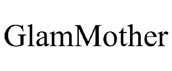 GLAMMOTHER